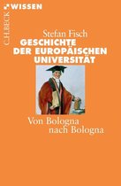 Beck'sche Reihe 2702 - Geschichte der europäischen Universität