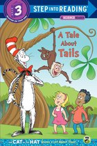 Step into Reading - A Tale About Tails (Dr. Seuss/The Cat in the Hat Knows a Lot About That!)