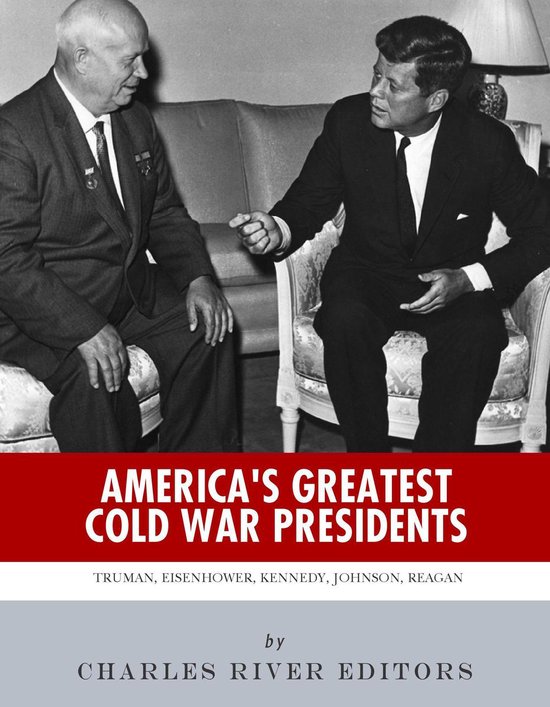 America's Greatest Cold War Presidents: Harry Truman, Dwight ... - cover