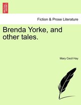 Brenda Yorke, and Other Tales.