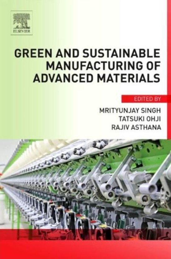 Green and Sustainable Manufacturing of Advanced Material