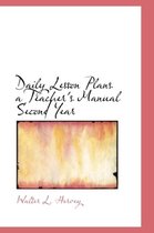 Daily Lesson Plans a Teacher's Manual Second Year