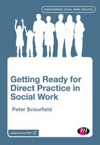 Transforming Social Work Practice Series - Getting Ready for Direct Practice in Social Work