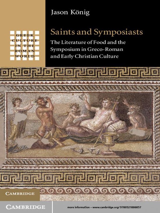 Greek Culture in the Roman World - Saints and Symposiasts - cover