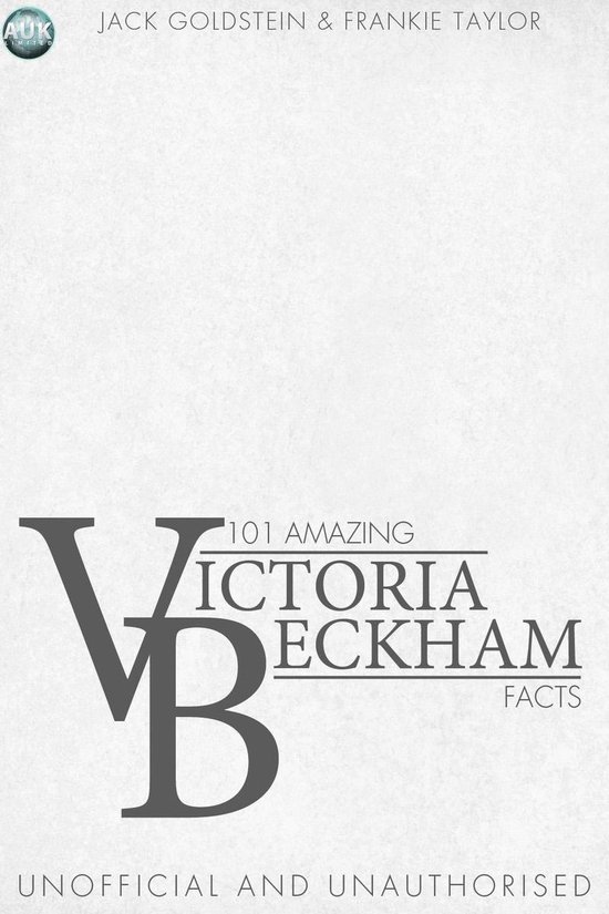 101 Amazing Victoria Beckham Facts - cover
