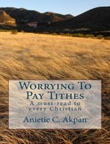 Worrying To Pay Tithes