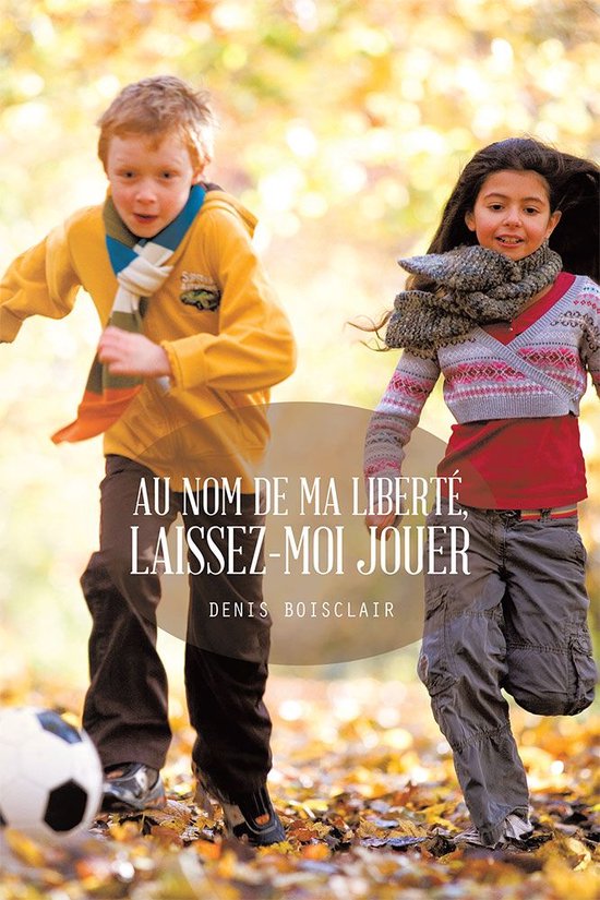 Au Nom De Ma Libert�, Laissez-Moi Jouer - cover