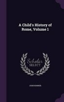 A Child's History of Rome, Volume 1