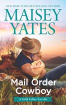 A Gold Valley Novel - Mail Order Cowboy