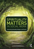 Spirituality Matters in Social Work