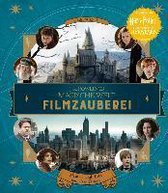 J. K. Rowlings magische Welt: Filmzauberei, Band 1: Figuren und Orte aus den Filmen