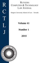 Rutgers Computer & Technology Law Journal: Volume 41, Number 1 - 2015