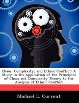 Chaos, Complexity, and Ethnic Conflict