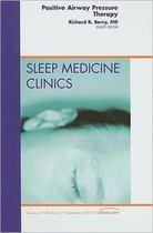 Positive Airway Pressure Therapy, An Issue Of Sleep Medicine