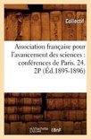 Sciences- Association Française Pour l'Avancement Des Sciences: Conférences de Paris. 24. 2p (Éd.1895-1896)