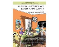 Chapman & Hall/CRC Artificial Intelligence and Robotics Series - Artificial Intelligence Safety and Security