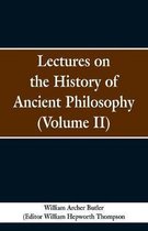 Lectures on the History of Ancient Philosophy (Volume II)