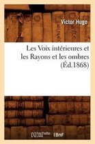 Litterature- Les Voix Int�rieures Et Les Rayons Et Les Ombres, (�d.1868)