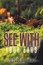 See with Your Ears