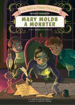 Art of Time Travel - Mary Molds a Monster
