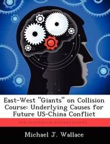 East-West Giants on Collision Course
