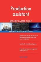 Production Assistant Red-Hot Career Guide; 2557 Real Interview Questions