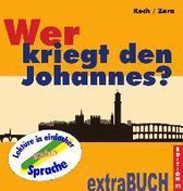 Wer kriegt den Johannes?