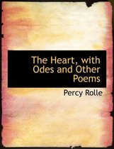 The Heart, with Odes and Other Poems