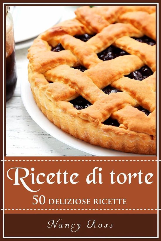 Ricette di torte: 50 deliziose ricette - cover