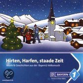 Hirten, Harfen, staade Zeit / Musik & Geschichten aus der Bayern1-Volksmusik