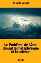 Le Probl me de l' me Devant La M taphysique Et La Science