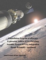 Constellation Program (Cxp) Crew Exploration Vehicle (Cev) Parachute Assembly System (Cpas) Independent Design Reliability Assessment