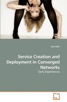 Service Creation and Deployment in Converged Networks