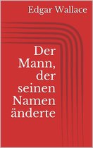 Der Mann, der seinen Namen änderte