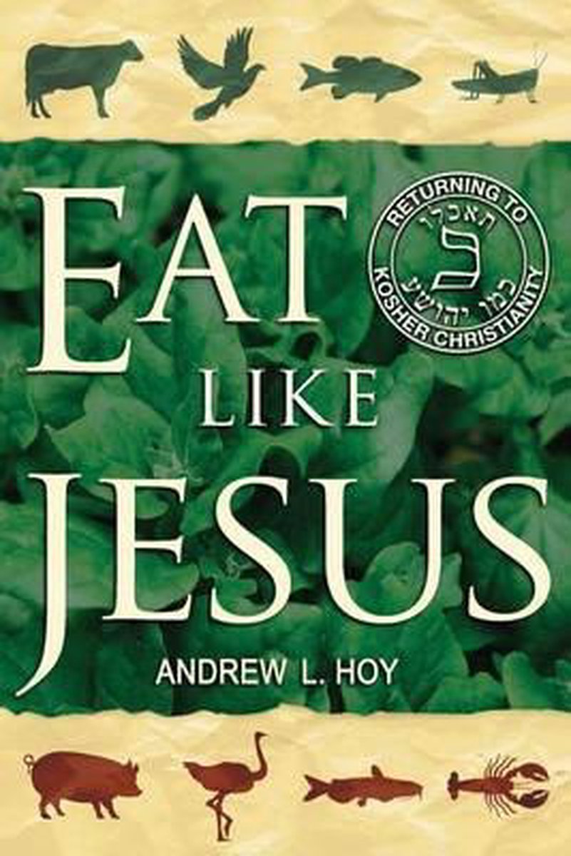 Eat Like Jesus van Andrew Hoy