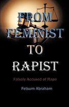 From Feminist to Rapist
