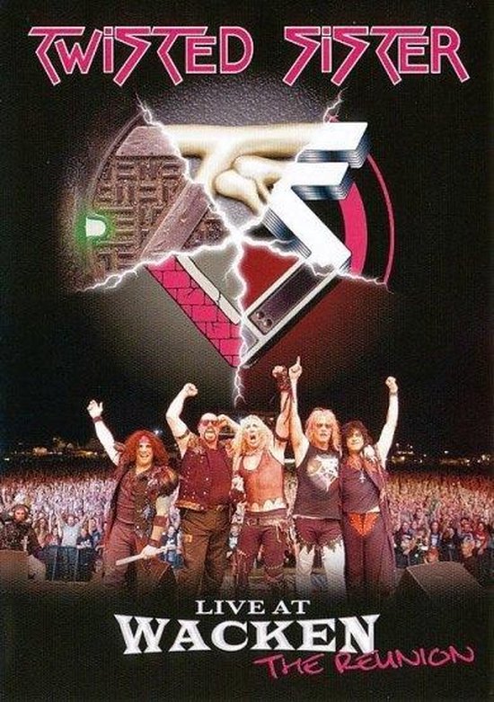 Twisted Sister - Live At Wacken: The Reunion