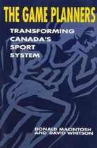 The Game Planners: Transforming Canada's Sport System