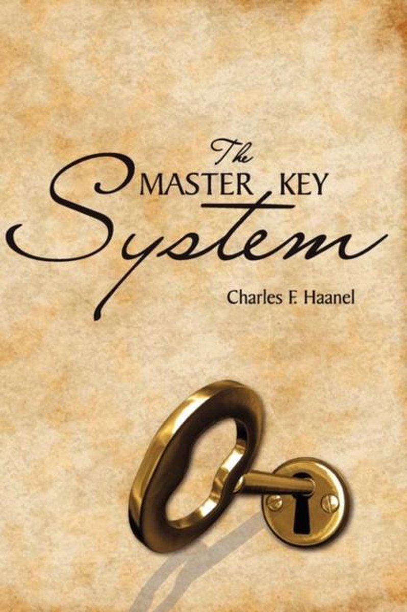 The Master Key System, Charles F Haanel 9781608420018 Boeken The Master Key System, Charles F Haanel 9781608420018 Boeken