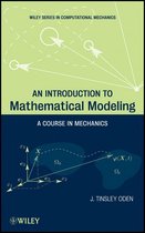 Wiley Series in Computational Mechanics - An Introduction to Mathematical Modeling