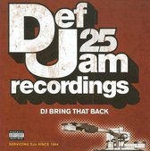 Def Jam 25:Dj Bring  That Back