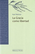 Biblioteca Herder - La Gracia como libertad