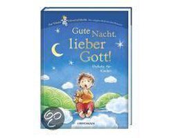Der kleine Himmelsbote. Gute Nacht, lieber Gott!