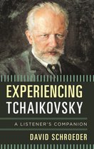 Listener's Companion - Experiencing Tchaikovsky