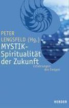 Mystik - Spiritualität der Zukunft