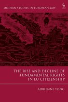 Modern Studies in European Law - The Rise and Decline of Fundamental Rights in EU Citizenship