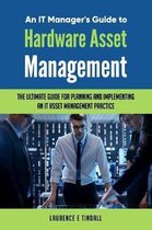 An It Manager's Guide to Hardware Asset Management