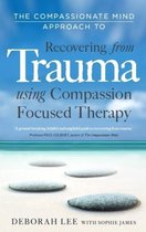 The Compassionate Mind Approach to Recovering from Trauma