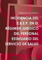 Incidencia Del E.B.E.P. En El Regimen Juridico Del Personal Estatuario Del Servicio De Salud