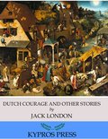 Dutch Courage and Other Stories